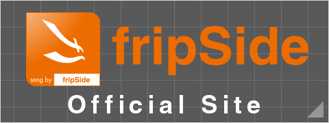fripSide Official Site