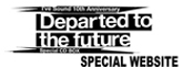 I've Sound 10th Anniversary 「Departed to the future」 特設サイト